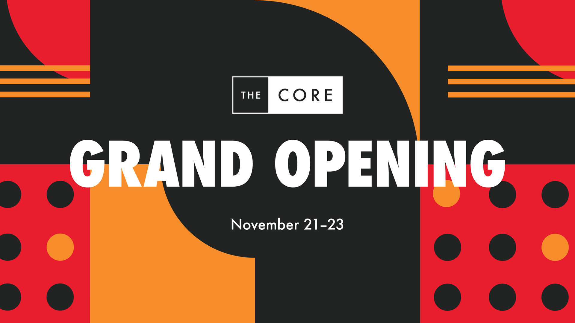 The Core Grand Opening Image