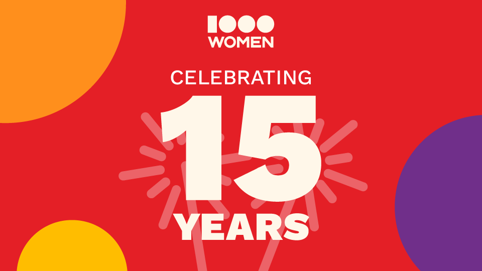 Celebrating 15 years of 1000 Women