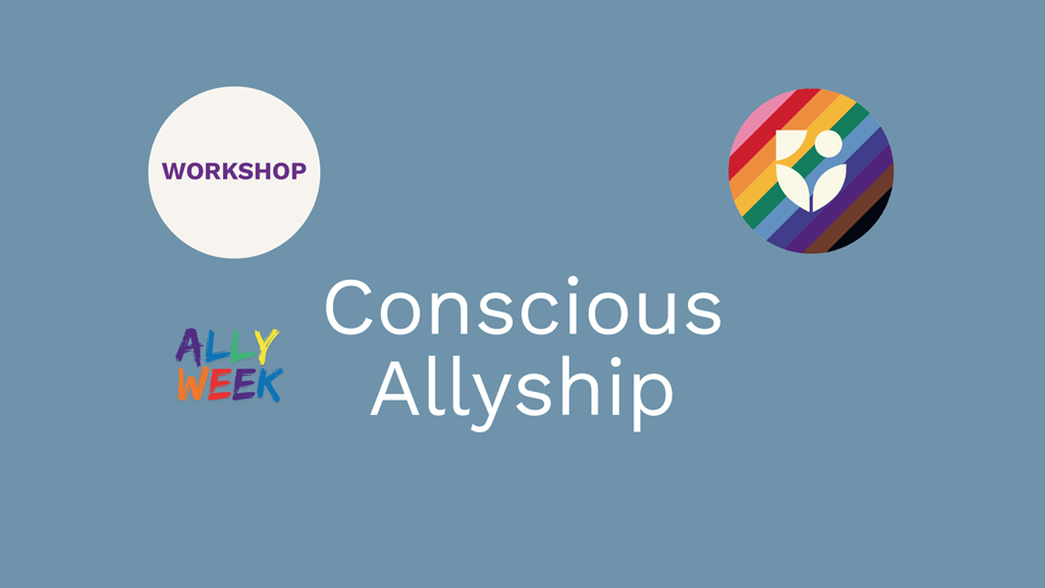 Conscious Allyship Workshop